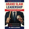 Grand Slam Leadership: Using Baseball Principles and Strategies to Win in Business and Life