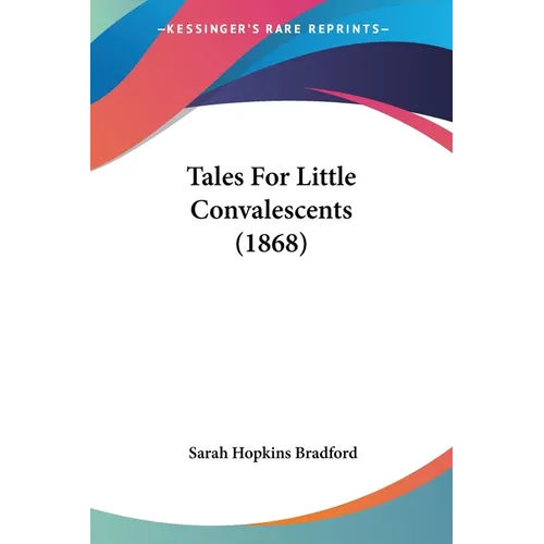 Tales For Little Convalescents (1868)