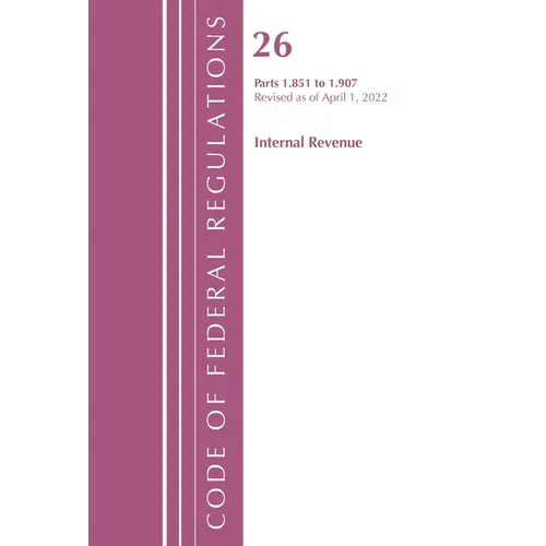 Code of Federal Regulations, Title 26 Internal Revenue 1.851-1.907, Revised as of April 1, 2021
