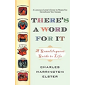 There's a Word for It (Revised Edition): A Grandiloquent Guide to Life