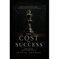 The Cost of Success: Finding Success Without Losing Yourself