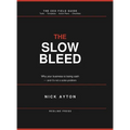 The Slow Bleed