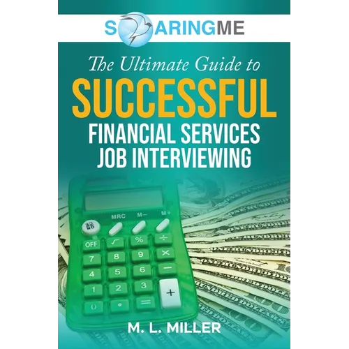 SoaringME The Ultimate Guide to Successful Financial Services Job Interviewing