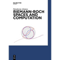 Riemann-Roch Spaces and Computation