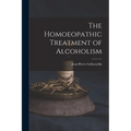 The Homoeopathic Treatment of Alcoholism