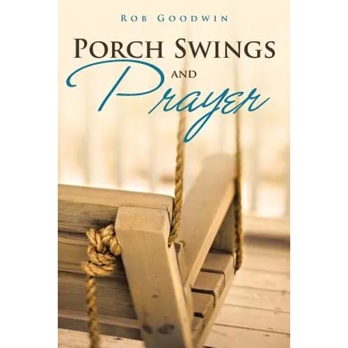 Porch Swings and Prayer