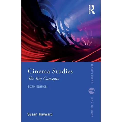 Cinema Studies: The Key Concepts