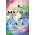 The Making of a Psychic