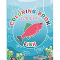 Coloring Book For Kids: Fish Design Animal Coloring Book