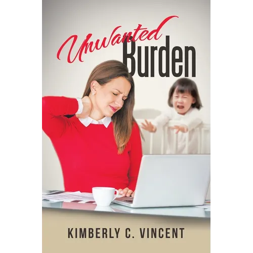 Unwanted Burden