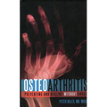 Osteoarthritis: Preventing and Healing Without Drugs