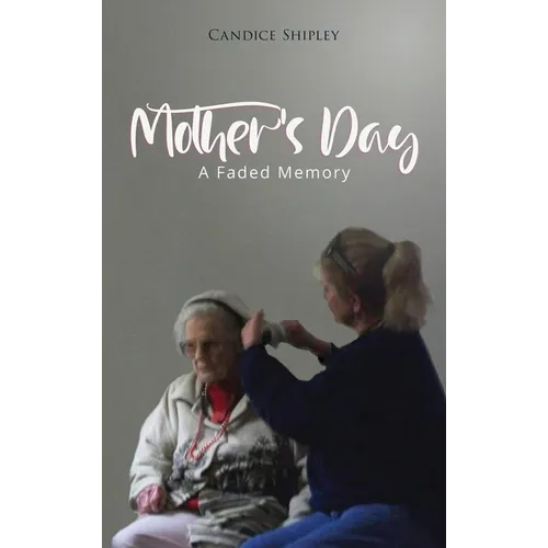 Mother's Day: A Faded Memory