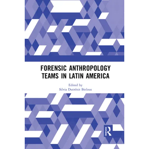 Forensic Anthropology Teams in Latin America
