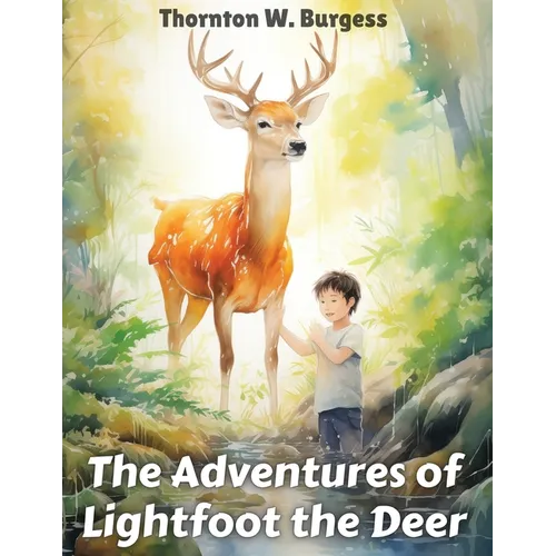 The Adventures of Lightfoot the Deer