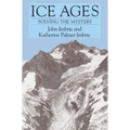 Ice Ages: Solving the Mystery