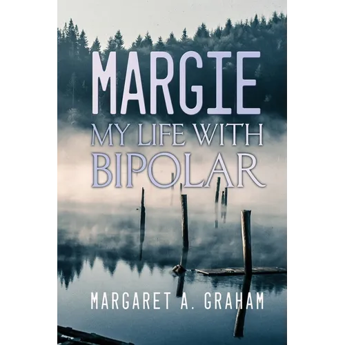 Margie: My Life with Bipolar