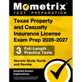 Texas Property and Casualty Insurance License Exam Prep 2026-2027 - 3 Full-Length Practice Tests, Secrets Study Guide and Review: [Detailed Answer Exp