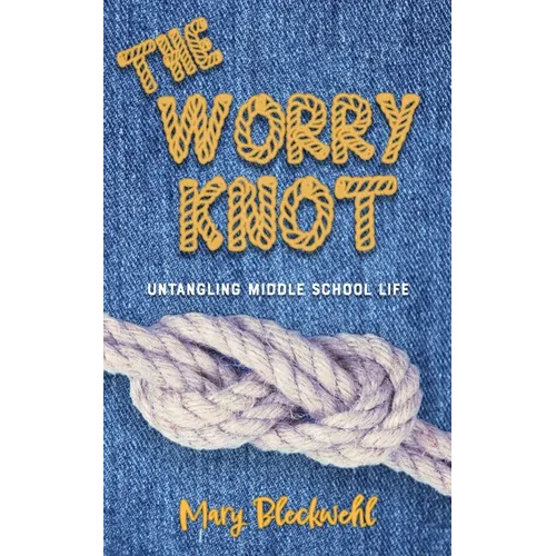 The Worry Knot