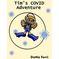 Tim's COVID Adventure