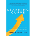 Learning Curve: Lessons on Leadership, Education, and Personal Growth