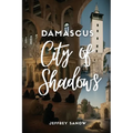 Damascus City of Shadows