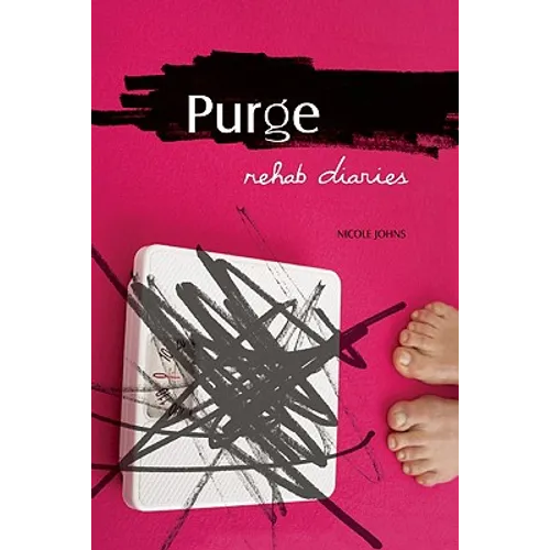 Purge: Rehab Diaries