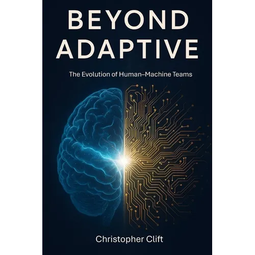 Beyond Adaptive: The Evolution of Human-Machine Teams