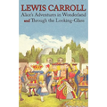 Alice's Adventures in Wonderland and Through the Looking-Glass (Illustrated Facsimile of the Original Editions) (Engage Books)