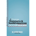 Changeformational: Change Happens & Transformations Occur: Win by Being Changeformational!