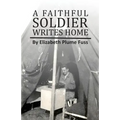 A Faithful Soldier Writes Home