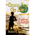 Grona Boy Go Zion: A Roadmap to African Psychology