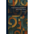 The Greek Atomists and Epicurus: A Study