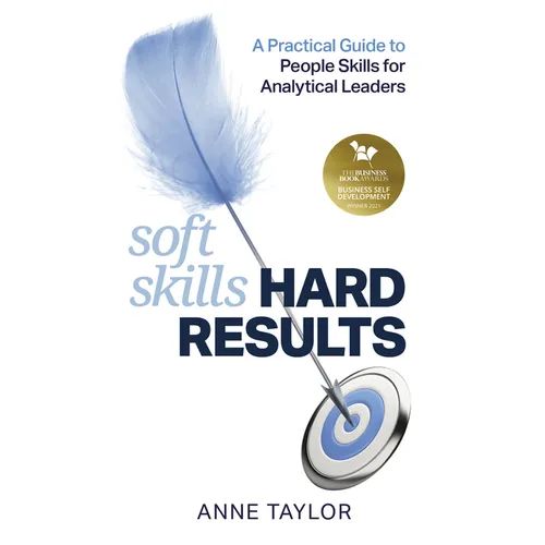 Soft Skills Hard Results: A Practical Guide to People Skills for Analytical Leaders
