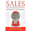 Sales Actualization: Outselling the Internet