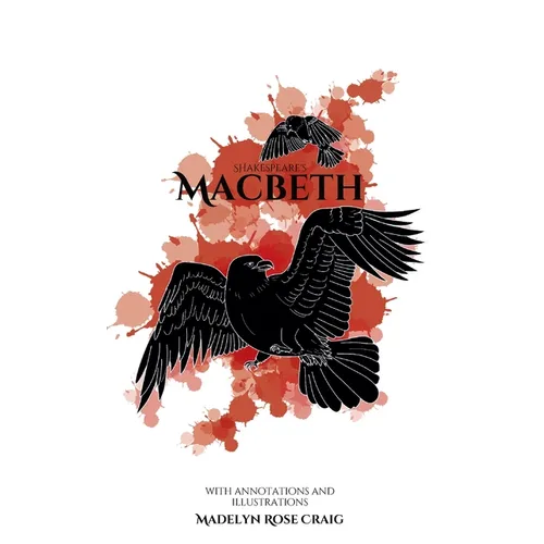 Shakespeare's Macbeth: with Annotations and Illustrations