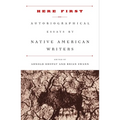 Here First: Autobiographical Essays by Native American Writers