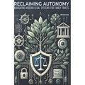 Reclaiming Autonomy: Navigating Modern Legal Systems with Family Trusts