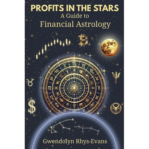 Profits in the Stars: A Guide to Financial Astrology