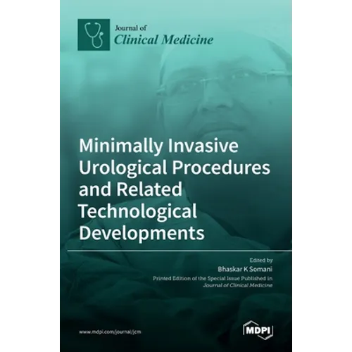 Minimally Invasive Urological Procedures and Related Technological Developments