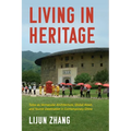 Living in Heritage: Tulou as Vernacular Architecture, Global Asset, and Tourist Destination in Contemporary China