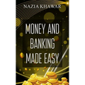 Money and Banking Made Easy