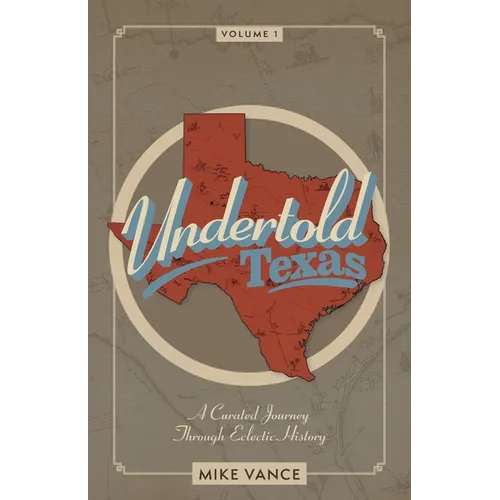 Undertold Texas Volume 1