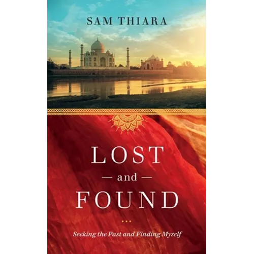 Lost and Found: Seeking the Past and Finding Myself