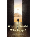 Why the South? Why Egypt?