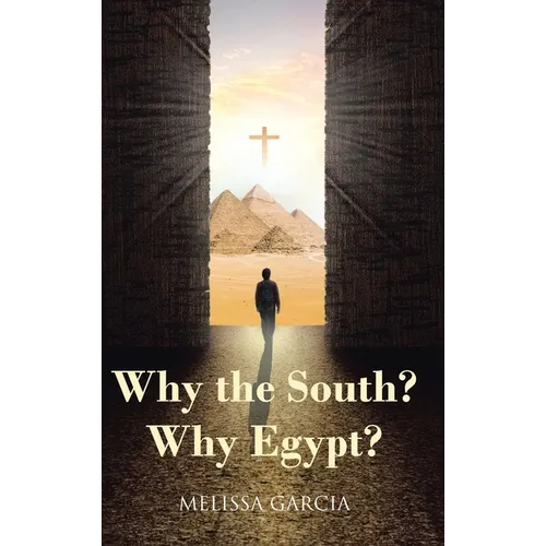 Why the South? Why Egypt?
