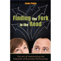 Finding the Fork in the Road: The Art of Maximizing the Potential of Business Partnerships