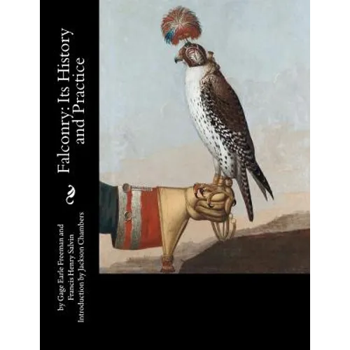 Falconry: Its History and Practice