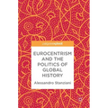 Eurocentrism and the Politics of Global History