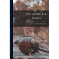 The African Image. --
