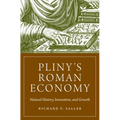 Pliny's Roman Economy: Natural History, Innovation, and Growth